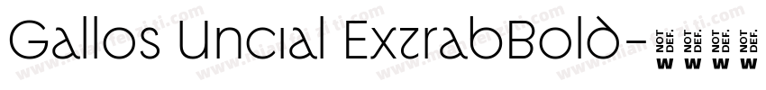 Gallos Uncial ExtrabBold字体转换
